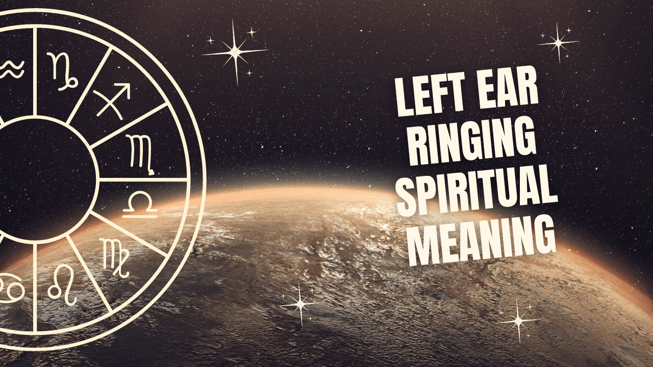 Left Ear Ringing Spiritual Meaning