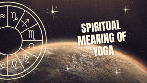 Spiritual Meaning of Yoga